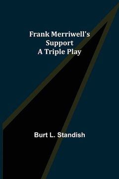 portada Frank Merriwell's Support A Triple Play (en Inglés)