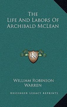portada the life and labors of archibald mclean (en Inglés)