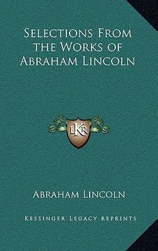portada selections from the works of abraham lincoln