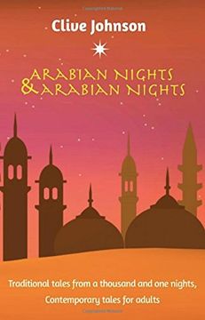 portada Arabian Nights & Arabian Nights: Traditional Tales from a Thousand and One Nights, Contemporary Tales for Adults (en Inglés)