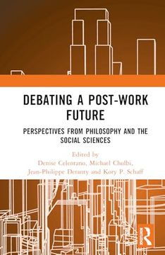portada Debating a Post-Work Future: Perspectives From Philosophy and the Social Sciences (en Inglés)