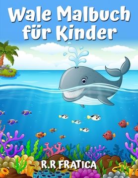 portada Wale Malbuch für Kinder: Ein süßes Kinder-Malbuch für Wal-Liebhaber, mit einer Vielzahl von verschiedenen Arten von Walen (in German)