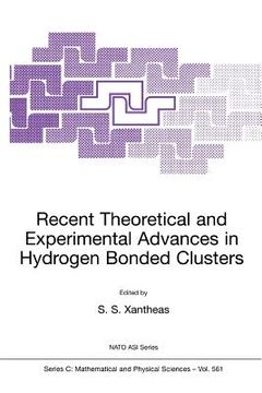 portada recent theoretical and experimental advances in hydrogen bonded clusters (en Inglés)