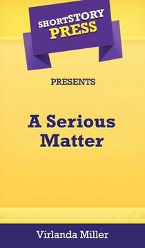 portada Short Story Press Presents A Serious Matter (en Inglés)