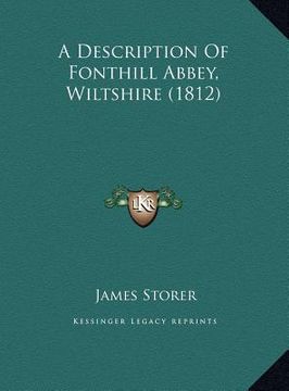 portada a description of fonthill abbey, wiltshire (1812) (en Inglés)