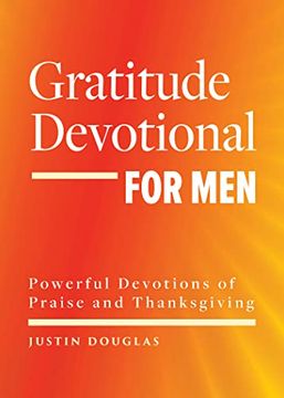 portada Gratitude Devotional for Men: Powerful Devotions of Praise and Thanksgiving (en Inglés)