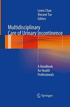 portada Multidisciplinary Care of Urinary Incontinence: A Handbook for Health Professionals (in English)