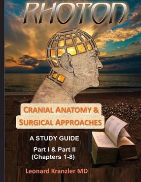 portada Cranial Anatomy & Surgical Approaches: A Study Guide - Parts I & II (en Inglés)
