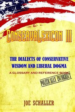 portada ConservaLexicon III: The Dialects of Conservative Wisdom and Liberal Dogma (en Inglés)