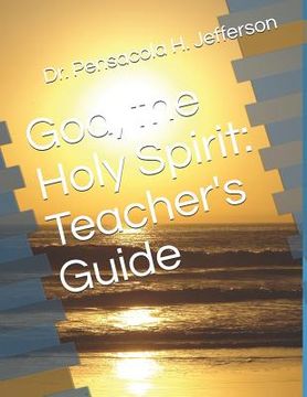portada God, the Holy Spirit: Teacher's Guide (en Inglés)