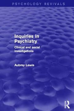 portada inquiries in psychiatry (psychology revivals): clinical and social investigations (en Inglés)