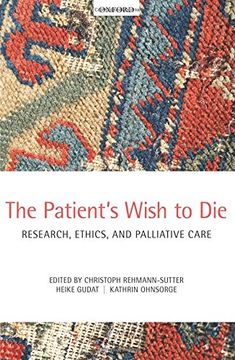 portada The Patient's Wish to Die: Research, Ethics, and Palliative Care