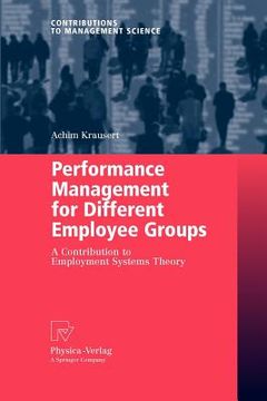 portada performance management for different employee groups: a contribution to employment systems theory (en Inglés)