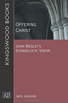 portada Offering Christ: John Wesley's Evangelistic Vision