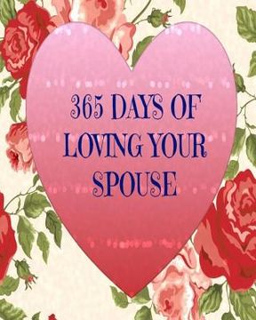 portada 365 Days of Loving Your Spouse (en Inglés)