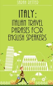 portada Italy: Italian Travel Phrases for English Speakers: The most useful 1.000 phrases to get around when traveling in Italy (in English)
