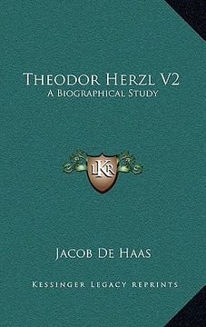 portada theodor herzl v2: a biographical study (en Inglés)