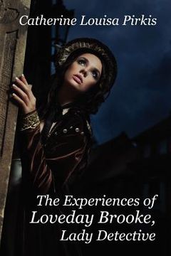 portada the experiences of loveday brooke, lady detective (en Inglés)