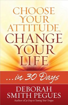 portada Choose Your Attitude, Change Your Life: …in 30 Days (en Inglés)