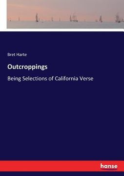 portada Outcroppings: Being Selections of California Verse (in English)
