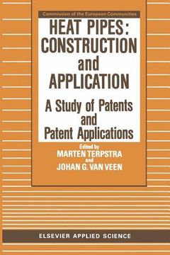 portada Heat Pipes: Construction and Application: A Study of Patents and Patent Applications (en Inglés)