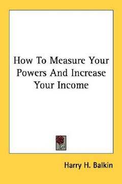 portada how to measure your powers and increase your income (en Inglés)