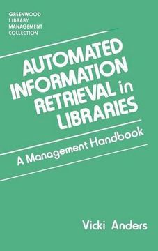 portada Automated Information Retrieval in Libraries: A Management Handbook (Libraries Unlimited Library Management Collection)
