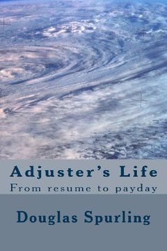 portada Adjuster's Life: From resume to payday