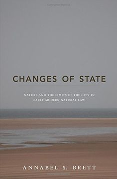 portada Changes of State: Nature and the Limits of the City in Early Modern Natural law (en Inglés)