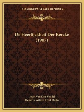 portada De Heerlijckheit Der Kercke (1907)