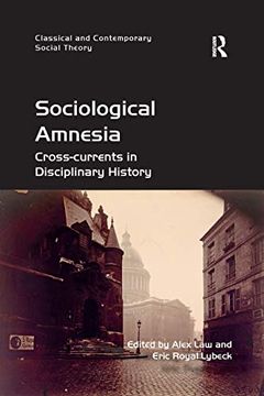 portada Sociological Amnesia: Cross-Currents in Disciplinary History (Classical and Contemporary Social Theory) 