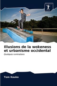 portada Illusions de la wokeness et urbanisme occidental (in French)