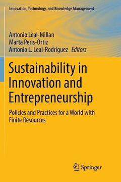 portada Sustainability in Innovation and Entrepreneurship: Policies and Practices for a World with Finite Resources (en Inglés)