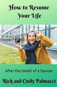 portada How to Resume Your Life: After the Death of a Spouse