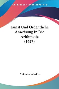 portada Kunst Und Ordentliche Anweisung In Die Arithmetic (1627) (in German)