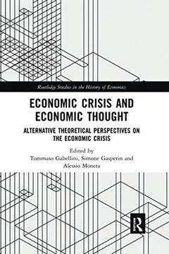 portada Economic Crisis and Economic Thought: Alternative Theoretical Perspectives on the Economic Crisis (in English)