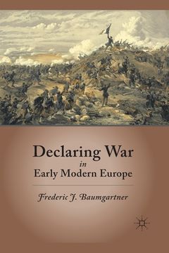 portada Declaring War in Early Modern Europe (en Inglés)