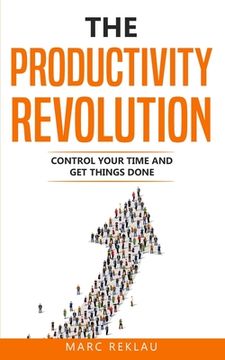 portada The Productivity Revolution: Control Your Time and get Things Done! (en Inglés)