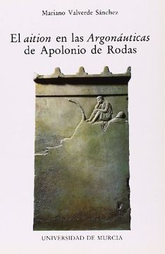 portada El Aition en las ArgonáUticas de Apolonio de Rodas: Estudio Literario