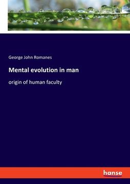 portada Mental evolution in man: origin of human faculty