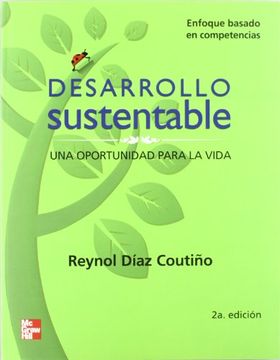 Libro Desarrollo Sustentable Enfoque, Reynol Díaz Coutiño, ISBN  9786071505569. Comprar en Buscalibre