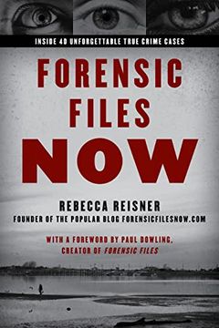 portada Forensic Files Now: Inside 40 Unforgettable True Crime Cases (in English)