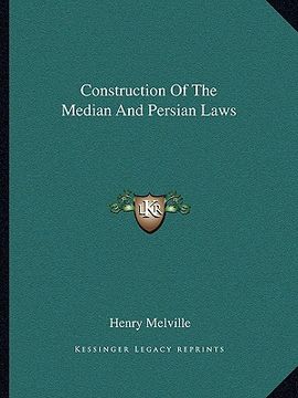 portada construction of the median and persian laws (en Inglés)
