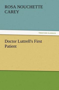portada doctor luttrell's first patient (in English)