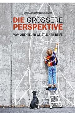 portada Die Grössere Perspektive: Vom Abentuergeistlicher Reife (en Alemán)