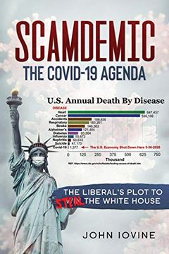 portada Scamdemic - the Covid-19 Agenda: The Liberal'S Plot to win the White House (en Inglés)