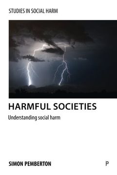 portada Harmful societies: Understanding social harm (Studies in Social Harm)