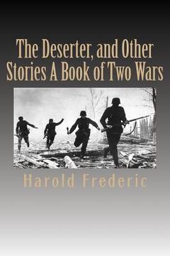 portada The Deserter, and Other Stories A Book of Two Wars