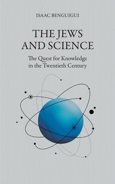 portada The Jews and Science: The Quest for Knowledge in the Twentieth Century
