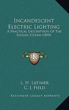 portada incandescent electric lighting: a practical description of the edison system (1890)